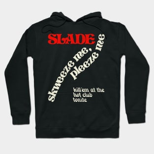 Slade Skweeze Hoodie